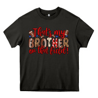 Asphalt that s my brother on that field Heavy Core Tee - Zillion Design Studio