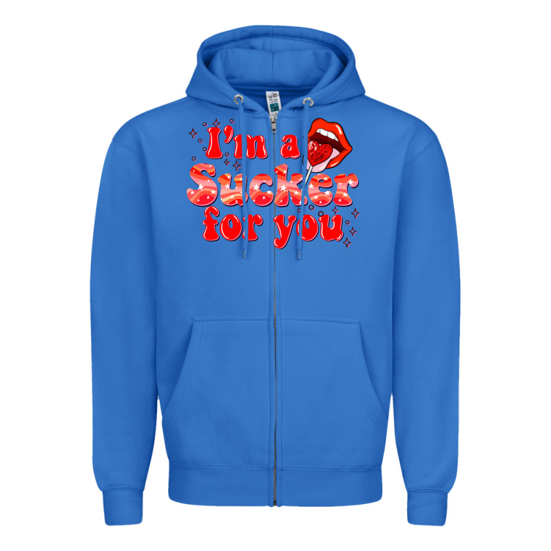 Im A Sucker For You Valentines The Day Zipper Hoodie by NancyCooperArtShop | Teevron