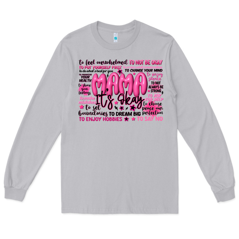 Mama Its Okay Typography Long Sleeve Tee by JahusDesignShop | Teevron