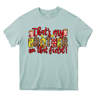 Arona that s my brother on that field Heavy Core Tee - Zillion Design Studio