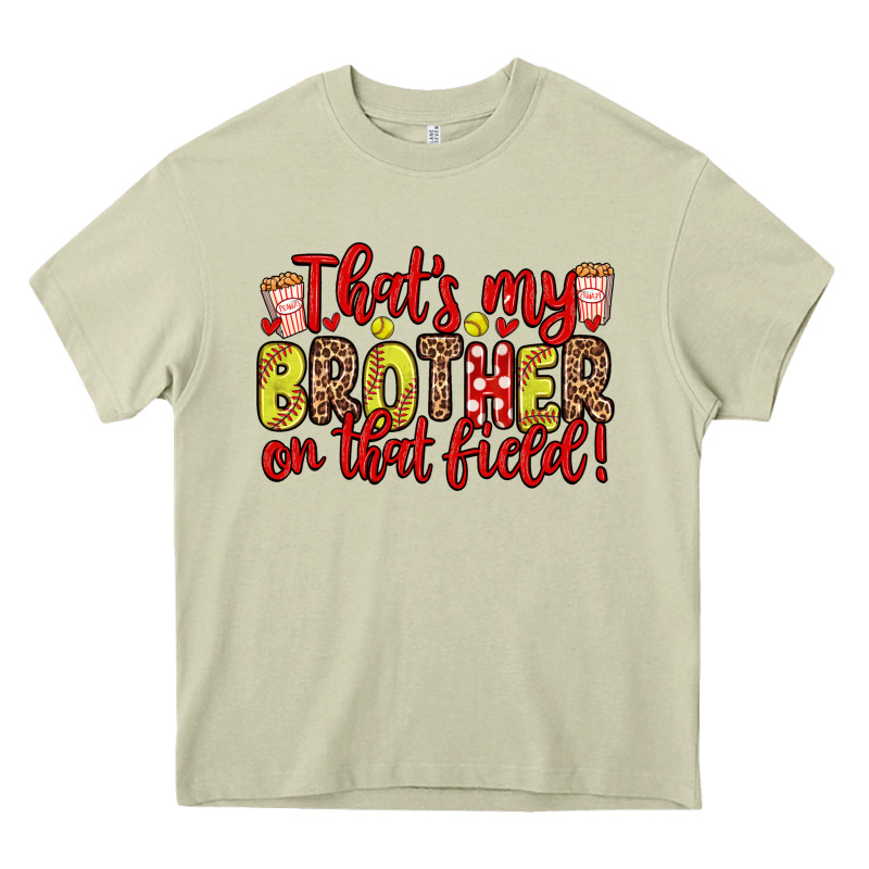 That S My Brother On That Field Heavy Core Tee by Zillion Design Studio | Teevron