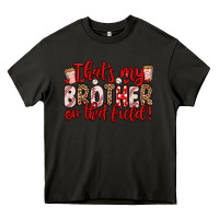 Asphalt that s my brother on that field Heavy Core Tee - Zillion Design Studio