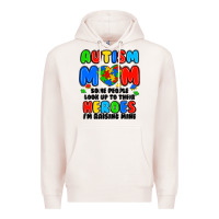 Pale Pink autism mom some people look up to their heroes i'm Premium Hoodie - JahusDesignShop