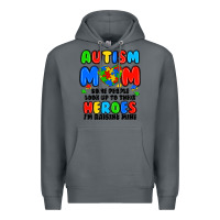 Rock autism mom some people look up to their heroes i'm Premium Hoodie - JahusDesignShop