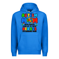 True Royal autism mom some people look up to their heroes i'm Premium Hoodie - JahusDesignShop