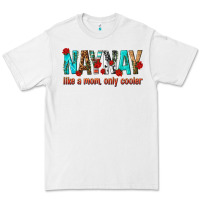 White naynay like a mom only cooler Premium Tee - texasbilliewilder