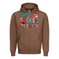 Chestnut i am a sucker for you Zipper Hoodie - NancyCooperArtShop