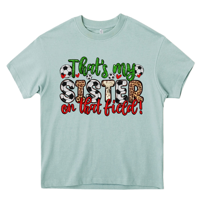 That S My Sister On That Field Heavy Core Tee by Zillion Design Studio | Teevron
