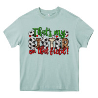 Arona that s my sister on that field Heavy Core Tee - Zillion Design Studio