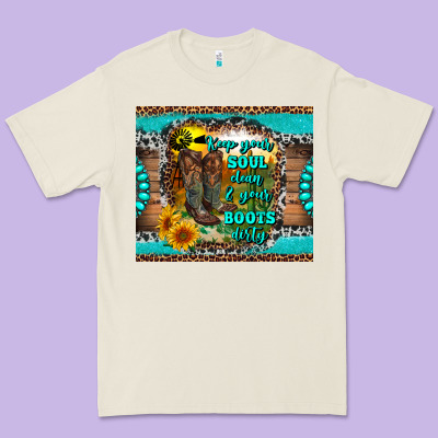 Keep Your Soul Clean And Your Boots Dirty Premium Tee Designed By Ranaportraitstore
