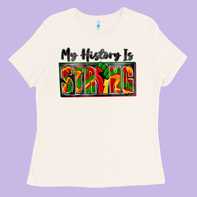 My History Is Strong Ladies Tee Designed By Zillion Design Studio