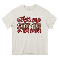 Cream that s my sister on that field Heavy Core Tee - Zillion Design Studio