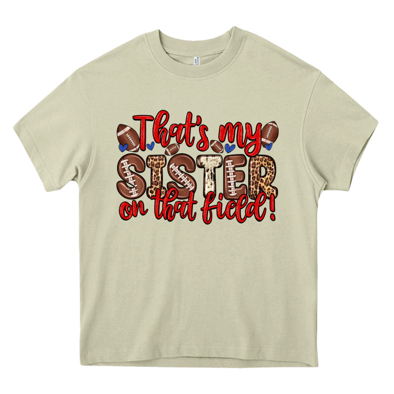 That S My Sister On That Field Heavy Core Tee by Zillion Design Studio | Teevron