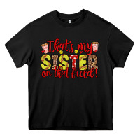 Black that s my sister on that field Heavy Core Tee - Zillion Design Studio