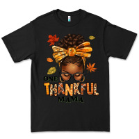 Black one thankful mama afro messy bun Premium Tee - texasbilliewilder