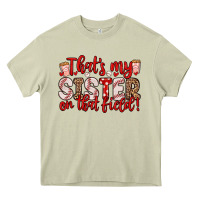 Mossy that s my sister on that field Heavy Core Tee - Zillion Design Studio