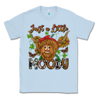 Dusty Blue Just a Little Moody Classic Tee - CowhideDigitalArt