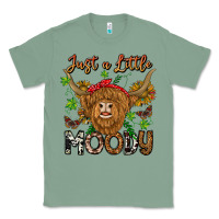 Sage Just a Little Moody Classic Tee - CowhideDigitalArt
