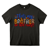 Asphalt that s my brother on that field Heavy Core Tee - Zillion Design Studio