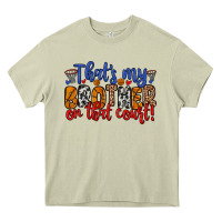 That S My Brother On That Field Heavy Core Tee | Teevron