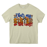 Mossy that s my sister on that court Heavy Core Tee - Zillion Design Studio