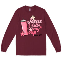 Burgundy jesus fills my cup Long Sleeve Tee - JahusDesignShop