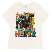 Bone dont be a salty heifer with sunflowers Ladies Tee - texasbilliewilder