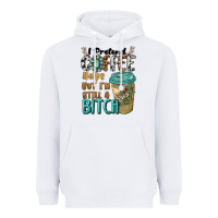 White i pretend coffee helps but i'm still a bitch Heavyweight Hoodie - BarkalooDesign