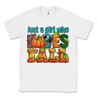 White just a girl who loves fall Classic Tee - AdoDesignShop
