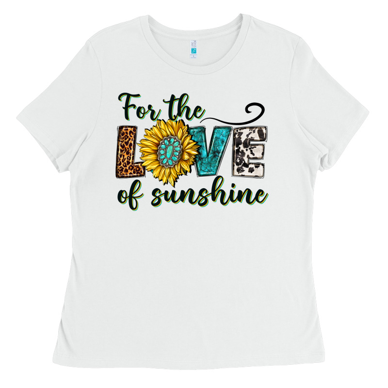 For The Love Of Sunshine Ladies Tee by texasbilliewilder | Teevron