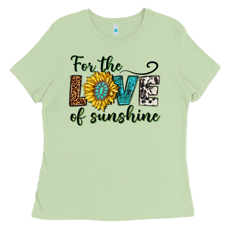 For The Love Of Sunshine Ladies Tee by texasbilliewilder | Teevron
