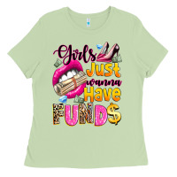 Girls Just Wanna Have  Funds Ladies Tee | Teevron