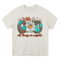 Cream with god all things are possible daisy Heavy Core Tee - Zillion Design Studio