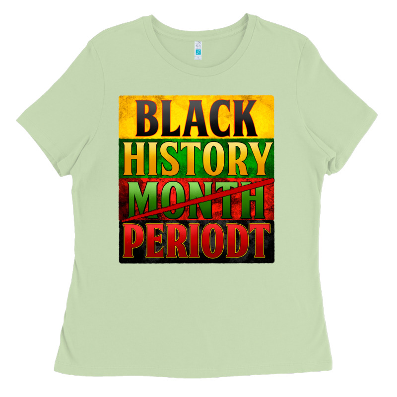 Black History Month Periodt Ladies Tee by Zillion Design Studio | Teevron