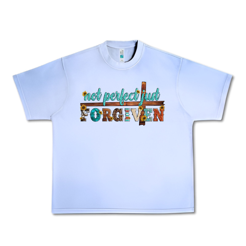 Not Perfect Just Forgiven Urban Heavy Tee by Artiststas | Teevron