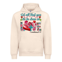 Sandshell Let all that you do be done in love 1 corinthians Urban Hoodie - HowdyJamesFarm