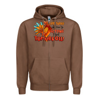 Chestnut live today like you're getting fried tomorrow Zipper Hoodie - MaliasSmallBusiness
