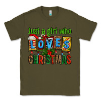Army Green just a girl who loves christmas Classic Tee - AdoDesignShop