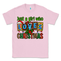 Bubblegum Pink just a girl who loves christmas Classic Tee - AdoDesignShop