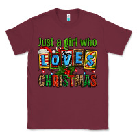 Burgundy just a girl who loves christmas Classic Tee - AdoDesignShop