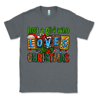 Charcoal Heather just a girl who loves christmas Classic Tee - AdoDesignShop