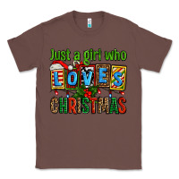 Chestnut just a girl who loves christmas Classic Tee - AdoDesignShop