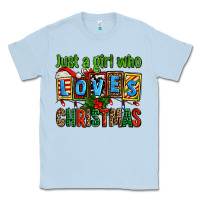 Dusty Blue just a girl who loves christmas Classic Tee - AdoDesignShop