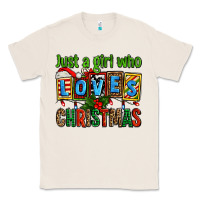 Natural just a girl who loves christmas Classic Tee - AdoDesignShop