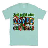 Seafoam just a girl who loves christmas Classic Tee - AdoDesignShop
