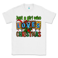 White just a girl who loves christmas Classic Tee - AdoDesignShop