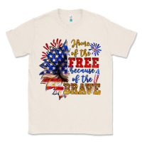 Home Of The Free Because Of The Brave Classic Tee | Teevron