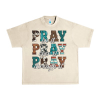 Sandshell pray on it pray over it pray through it Urban Heavy Tee - Artiststas