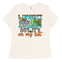 Bone i havent been everywhere but its on my list Ladies Tee - texasbilliewilder