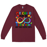 Burgundy my child may be non verbal but this mama ain's Long Sleeve Tee - JahusDesignShop